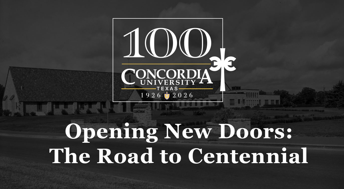 Concordia University Texas Road to Centennial